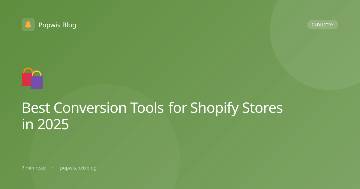 Best Conversion Tools for Shopify Stores in 2025 | Popwis Blog